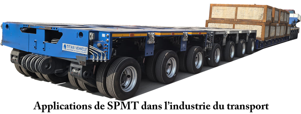 Applications de SPMT dans l’industrie du transport